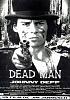 Click image for larger version

Name:	poster dead man.jpg
Views:	280
Size:	46.1 KB
ID:	48178